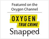 Featured on the Oxygen Channel - Snapped